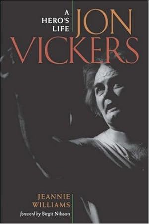 Seller image for Jon Vickers: A Hero's Life for sale by WeBuyBooks