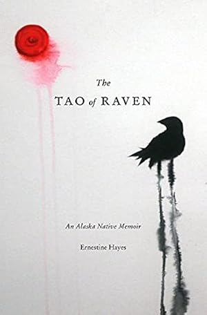 Image du vendeur pour The Tao of Raven: An Alaska Native Memoir mis en vente par WeBuyBooks