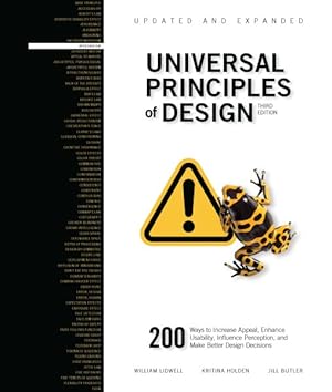 Bild des Verkufers fr Universal Principles of Design : 200 Ways to Increase Appeal, Enhance Usability, Influence Perception, and Make Better Design Decisions zum Verkauf von GreatBookPrices