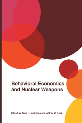 Seller image for Behavioral Economics and Nuclear Weapons (Paperback or Softback) for sale by BargainBookStores