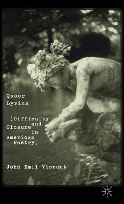 Seller image for Queer Lyrics: Difficulty and Closure in American Poetry (Hardback or Cased Book) for sale by BargainBookStores