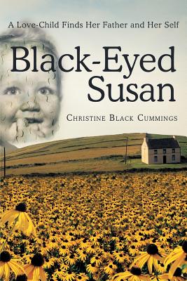 Bild des Verkufers fr Black-Eyed Susan: A Love-Child Finds Her Father and Her Self (Paperback or Softback) zum Verkauf von BargainBookStores