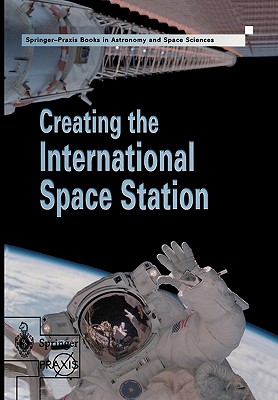 Seller image for Creating the International Space Station (Paperback or Softback) for sale by BargainBookStores