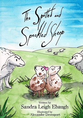 Bild des Verkufers fr The Spotted and Speckled Sheep (Paperback or Softback) zum Verkauf von BargainBookStores