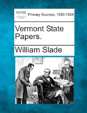Seller image for Vermont State Papers. (Paperback or Softback) for sale by BargainBookStores