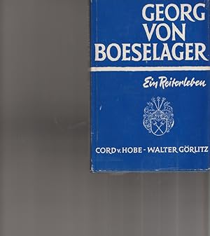 Bild des Verkufers fr Georg von Boeselager. Ein Reiterleben. zum Verkauf von Ant. Abrechnungs- und Forstservice ISHGW