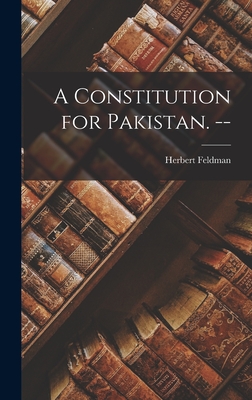 Seller image for A Constitution for Pakistan. -- (Hardback or Cased Book) for sale by BargainBookStores