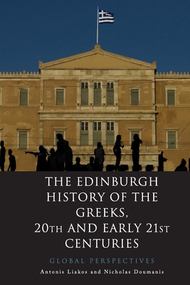 Seller image for The Edinburgh History of the Greeks, 20th and Early 21st Centuries: Global Perspectives (Paperback or Softback) for sale by BargainBookStores