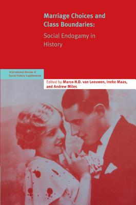 Imagen del vendedor de Marriage Choices and Class Boundaries: Social Endogamy in History (Paperback or Softback) a la venta por BargainBookStores