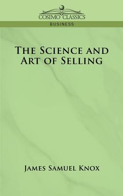 Bild des Verkufers fr The Science and Art of Selling (Paperback or Softback) zum Verkauf von BargainBookStores