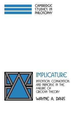 Bild des Verkufers fr Implicature: Intention, Convention, and Principle in the Failure of Gricean Theory (Paperback or Softback) zum Verkauf von BargainBookStores