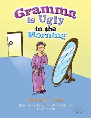 Seller image for Gramma Is Ugly in the Morning (Paperback or Softback) for sale by BargainBookStores