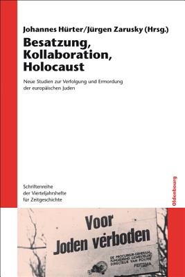 Image du vendeur pour Besatzung, Kollaboration, Holocaust: Neue Studien Zur Verfolgung Und Ermordung Der Europ�ischen Juden. Mit Einer Reportage Von Wassili Grossman (Paperback or Softback) mis en vente par BargainBookStores