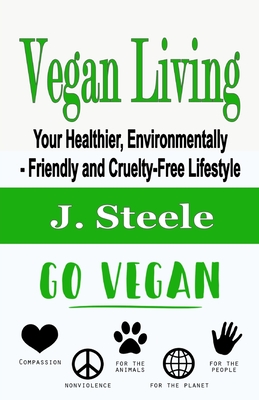 Immagine del venditore per Vegan Living: Your Healthier, Environmentally- Friendly and Cruelty-Free Lifestyle (Paperback or Softback) venduto da BargainBookStores