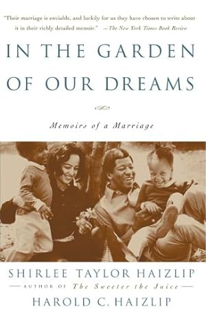 Seller image for In the Garden of Our Dreams: Memoirs of Our Marriage by Shirlee Taylor Haizlip [Paperback ] for sale by booksXpress