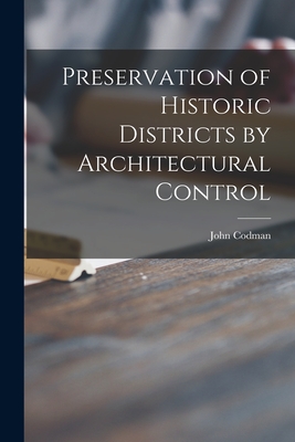 Image du vendeur pour Preservation of Historic Districts by Architectural Control (Paperback or Softback) mis en vente par BargainBookStores