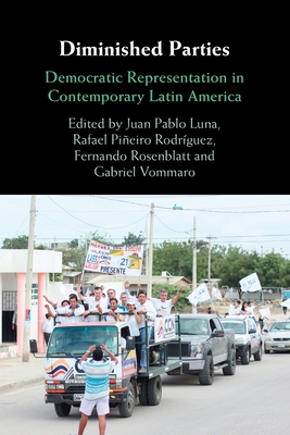 Image du vendeur pour Diminished Parties: Democratic Representation in Contemporary Latin America (Paperback or Softback) mis en vente par BargainBookStores