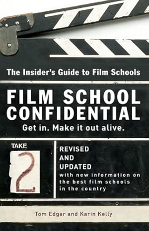 Imagen del vendedor de Film School Confidential: The Insider's Guide To Film Schools by Edgar, Tom, Kelly, Karin [Paperback ] a la venta por booksXpress