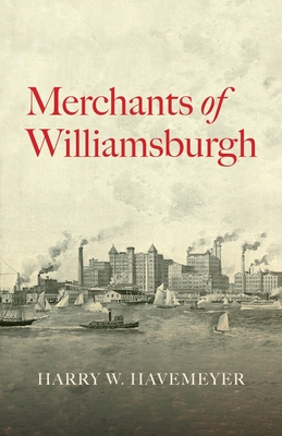 Seller image for Merchants of Williamsburgh (Paperback or Softback) for sale by BargainBookStores
