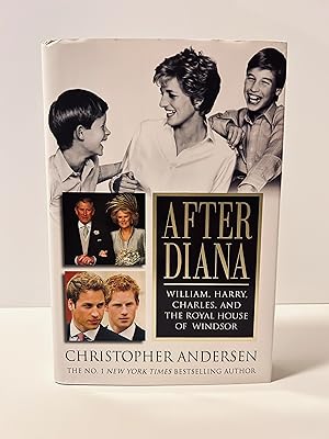 Seller image for After Diana: William, Harry, Charles, and The Royal House of Windsor [FIRST EDITION, FIRST PRINTING] for sale by Vero Beach Books