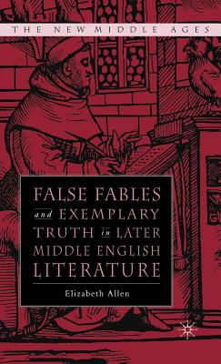 Seller image for False Fables and Exemplary Truth: Poetics and Reception of Medieval Mode (Hardback or Cased Book) for sale by BargainBookStores