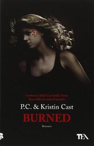 Seller image for Burned. La casa della notte - P.C. & Kristin Cast for sale by libreria biblos