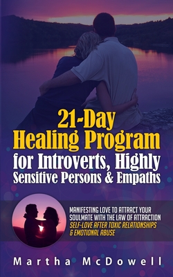 Bild des Verkufers fr 21-Day Healing Program for Introverts, Highly Sensitive Persons & Empaths: Manifesting Love to Attract Your Soulmate with the Law of Attraction: Self- (Paperback or Softback) zum Verkauf von BargainBookStores