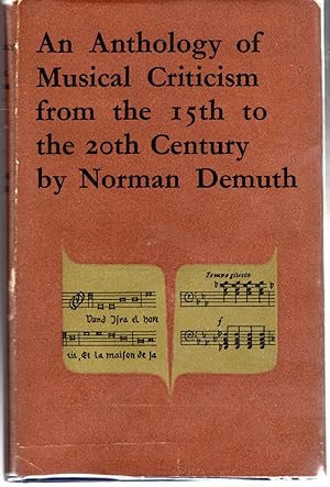 Image du vendeur pour An Anthology of Musical Criticism from the 15th to the 20th Century mis en vente par Dorley House Books, Inc.