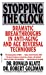 Seller image for Stopping the Clock: Dramatic Breakthroughs in Anti-Aging and Age Reversal Techniques [Soft Cover ] for sale by booksXpress