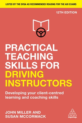 Seller image for Practical Teaching Skills for Driving Instructors: Developing Your Client-Centred Learning and Coaching Skills (Paperback or Softback) for sale by BargainBookStores