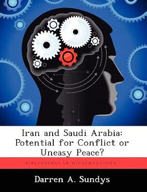 Seller image for Iran and Saudi Arabia: Potential for Conflict or Uneasy Peace? (Paperback or Softback) for sale by BargainBookStores