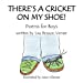 Seller image for There's A Cricket on My Shoe [Soft Cover ] for sale by booksXpress