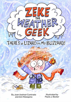 Imagen del vendedor de Zeke the Weather Geek: There's a Lizard in My Blizzard (Hardback or Cased Book) a la venta por BargainBookStores