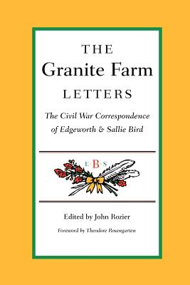 Seller image for The Granite Farm Letters: The Civil War Correspondence of Edgeworth and Sallie Bird (Paperback or Softback) for sale by BargainBookStores