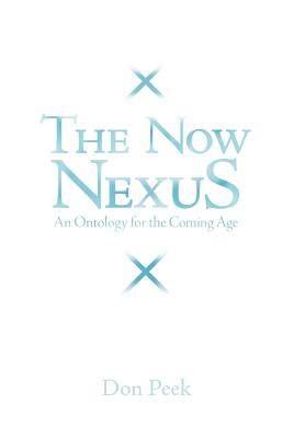 Seller image for The Now Nexus: An Ontology for the Coming Age (Hardback or Cased Book) for sale by BargainBookStores