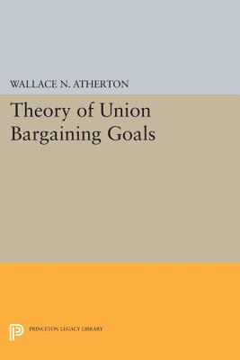 Image du vendeur pour Theory of Union Bargaining Goals (Paperback or Softback) mis en vente par BargainBookStores