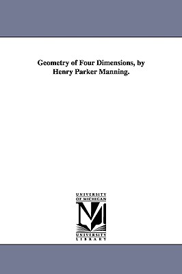 Bild des Verkufers fr Geometry of Four Dimensions, by Henry Parker Manning. (Paperback or Softback) zum Verkauf von BargainBookStores