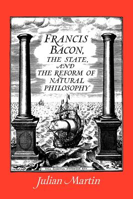 Immagine del venditore per Francis Bacon, the State and the Reform of Natural Philosophy (Paperback or Softback) venduto da BargainBookStores