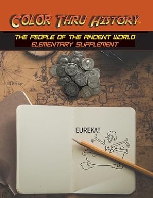 Image du vendeur pour Color Thru History - The People of the Ancient World Elementary Supplement (Paperback or Softback) mis en vente par BargainBookStores