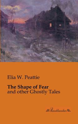 Seller image for The Shape of Fear: and other Ghostly Tales (Paperback or Softback) for sale by BargainBookStores