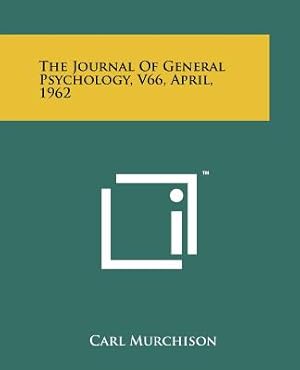 Seller image for The Journal of General Psychology, V66, April, 1962 (Paperback or Softback) for sale by BargainBookStores