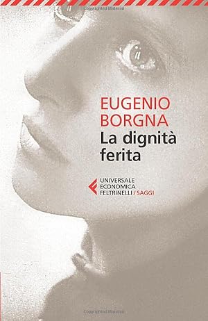 Immagine del venditore per La dignit ferita - Eugenio Borgna venduto da libreria biblos