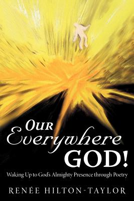 Seller image for Our Everywhere God!: Waking Up to God's Almighty Presence Through Poetry (Paperback or Softback) for sale by BargainBookStores