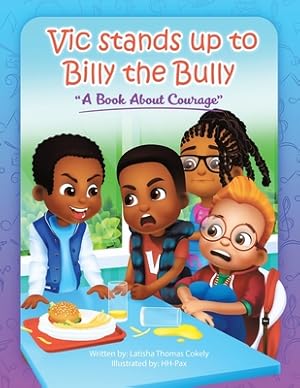 Immagine del venditore per Vic Stands up to Billy the Bully: A Book About Courage (Paperback or Softback) venduto da BargainBookStores