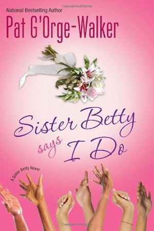 Seller image for Sister Betty Says I Do by G'Orge-Walker, Pat [Paperback ] for sale by booksXpress