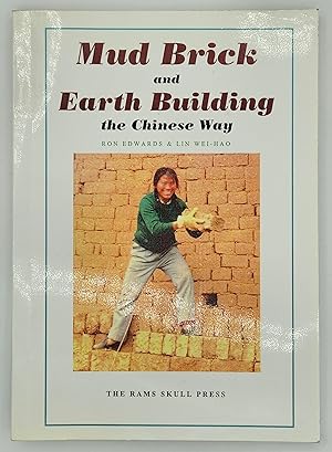 Imagen del vendedor de Mud Brick and Earth Building the Chinese Way a la venta por Green Ink Booksellers