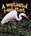 Seller image for A Wetland Habitat (Introducing Habitats) [Soft Cover ] for sale by booksXpress