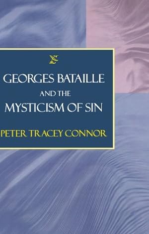 Bild des Verkufers fr Georges Bataille and the Mysticism of Sin by Connor, Peter Tracey [Paperback ] zum Verkauf von booksXpress