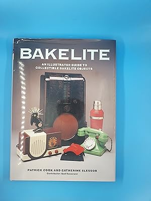 Seller image for Bakelite: An Illustrated Guide to Collectable Bakelite Objects for sale by Nineveh Books