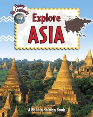 Seller image for Explore Asia (Explore the Continents) [Soft Cover ] for sale by booksXpress